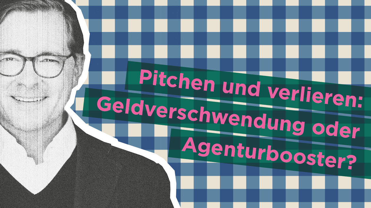 Pitchen und auch mal verlieren: Geldverschwendung oder Agenturbooster ...