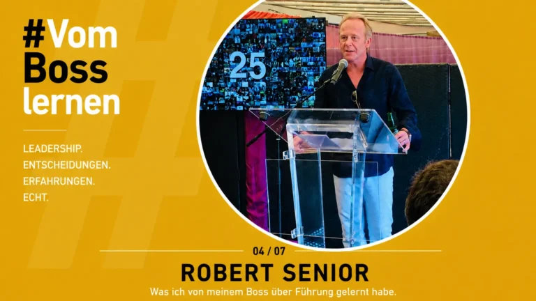 Vom Boss lernen – Robert Senior